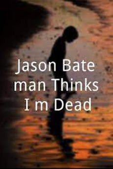 Jason Bateman Thinks I'm Dead (2010)