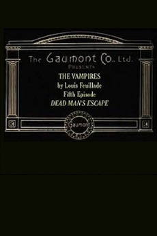 Les Vampires: Episode Five - Dead Man's Escape (1916)