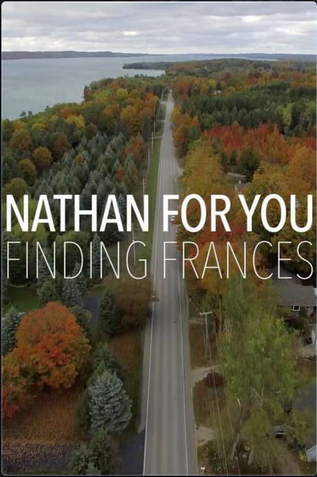 Nathan for You: Finding Frances (2017)