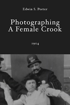 Photographing a Female Crook (1904)