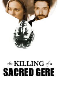 THE KILLING OF A SACRED GERE